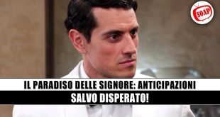 Il Paradiso delle Signore: Salvo lascia Milano, Marcello e Adelaide travolti dallo scandalo