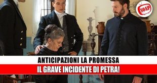 La Promessa anticipazioni shock: Petra ferita, Vera lascia Lope