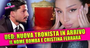 Uomini e Donne: nuova tronista in arrivo? Il nome bomba è Cristina Ferrara