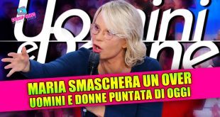 Uomini e Donne oggi: Maria smaschera un over