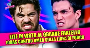 Lite in vista al Grande Fratello: Jonas contro Omer sulla linea di fuoco