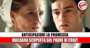 La Promessa anticipazioni: Santos scopre il segreto oscuro del padre e Pia lo ricatta