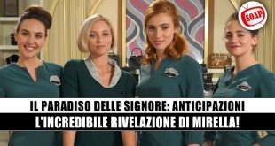 Il Paradiso delle Signore: la rivelazione shock di Mirella scuote Milano