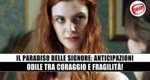 Il Paradiso delle Signore: Odile al centro del Circolo!