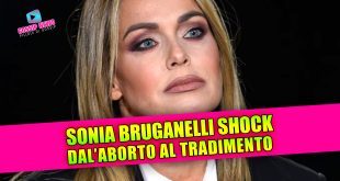 Sonia Bruganelli shock: l'aborto e il tradimento a Paolo Bonolis