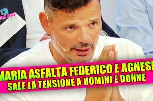 Uomini e Donne Oggi: Maria asfalta Federico e Agnese!