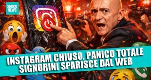 INSTAGRAM CHIUSO, PANICO TOTALE: SIGNORINI SPARISCE DAL WEB!