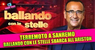 TERREMOTO A SANREMO: Ballando con le Stelle sbarca all’Ariston!