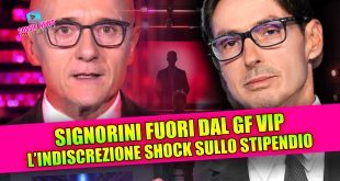 Signorini FUORI dal GF Vip: L’indiscrezione SHOCK sullo STIPENDIO
