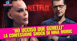 Nina Moric confessa: “Ho ucciso due gemelli per colpa di Fabrizio Corona”