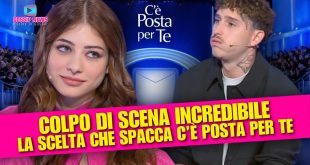 Colpo di scena incredibile a C’è Posta per Te