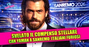 Can Yaman a Sanremo 2026, svelato il compenso stellare