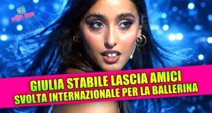 Giulia Stabile lascia Amici