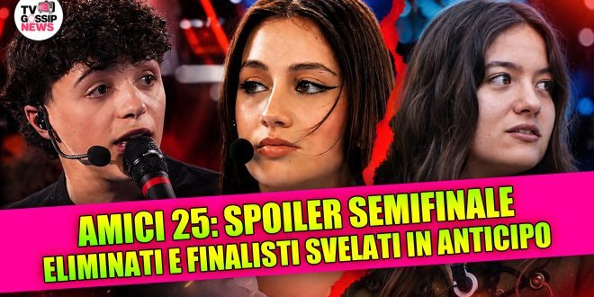 Amici 25 semifinale anticipazioni