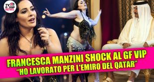 Francesca Manzini al GF Vip: "Ho lavorato per l'Emiro del Qatar"