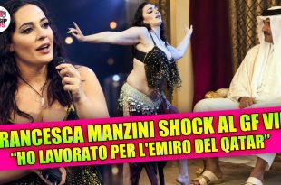 Francesca Manzini al GF Vip: "Ho lavorato per l'Emiro del Qatar"