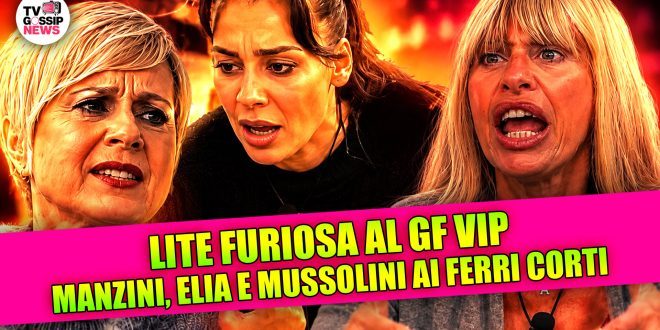 Grande Fratello Vip, lite furiosa tra Francesca Manzini, Antonella Elia e Alessandra Mussolini