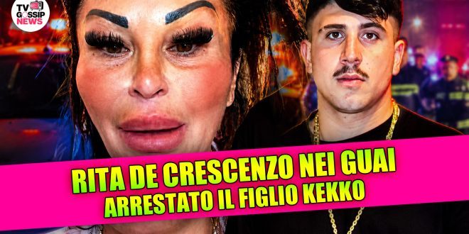 il figlio di Rita De Crescenzo in manette