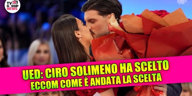 Ciro Solimeno sceglie Elisa Leonardi a Uomini e Donne