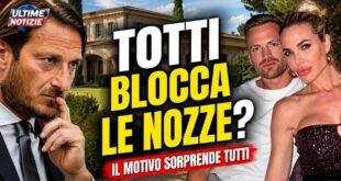 Francesco Totti blocca le nozze di Ilary Blasi e Bastian Muller