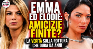 Emma Marrone ed Elodie, dalla grande amicizia alla rottura definitiva