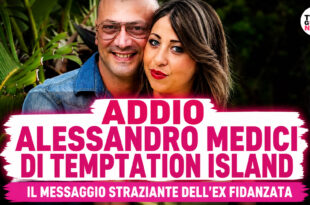 Morto Alessandro Medici di Temptation Island