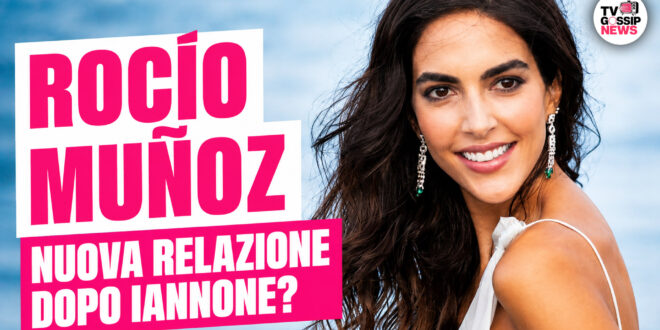 Rocío Muñoz Morales volta pagina dopo Andrea Iannone