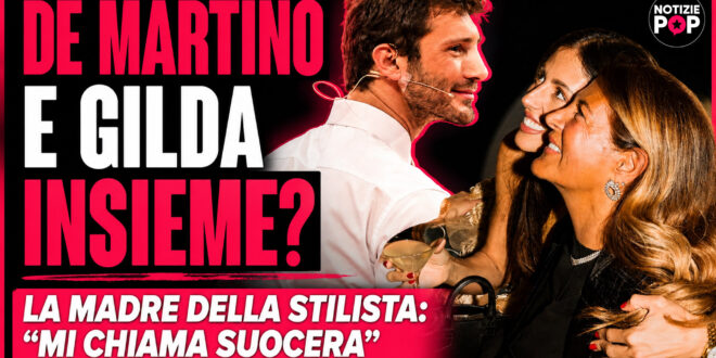 Stefano De Martino e Gilda Ambrosio, arriva la rivelazione della madre