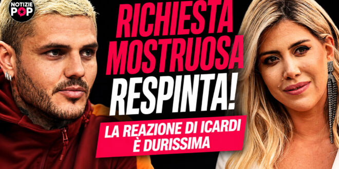 Wanda Nara, bocciata la richiesta milionaria a Mauro Icardi: