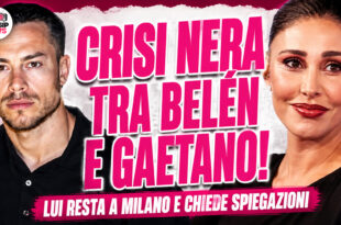 Belén Rodriguez e Gaetano Fidanzati in crisi