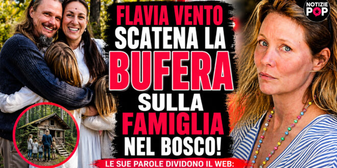 Flavia Vento cita la famiglia nel bosco e scatena le polemiche