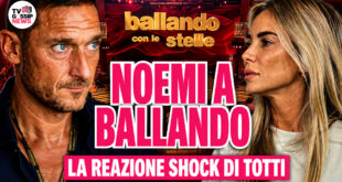 Noemi Bocchi a Ballando con le Stelle: la reazione shock di Francesco Totti