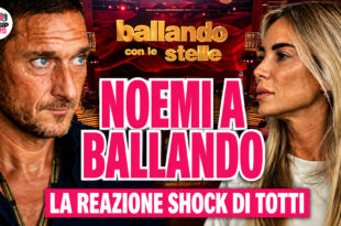 Noemi Bocchi a Ballando con le Stelle: la reazione shock di Francesco Totti