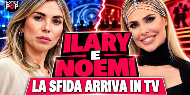 Ilary Blasi e Noemi Bocchi: la sfida arriva in TV